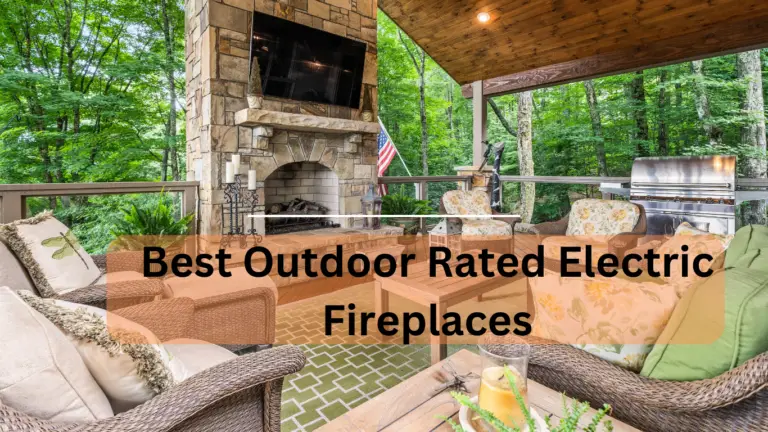Best outdoor-rated electric fireplaces 