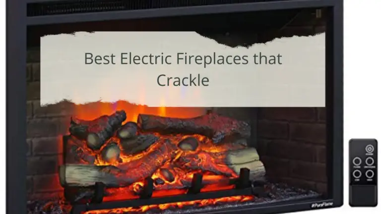 best electric fireplaces that crackle