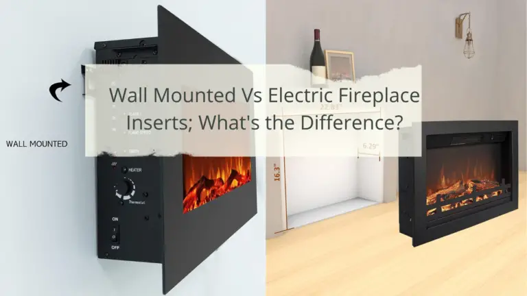 Wall Mounted Vs Electric Fireplace Inserts; What's the Difference