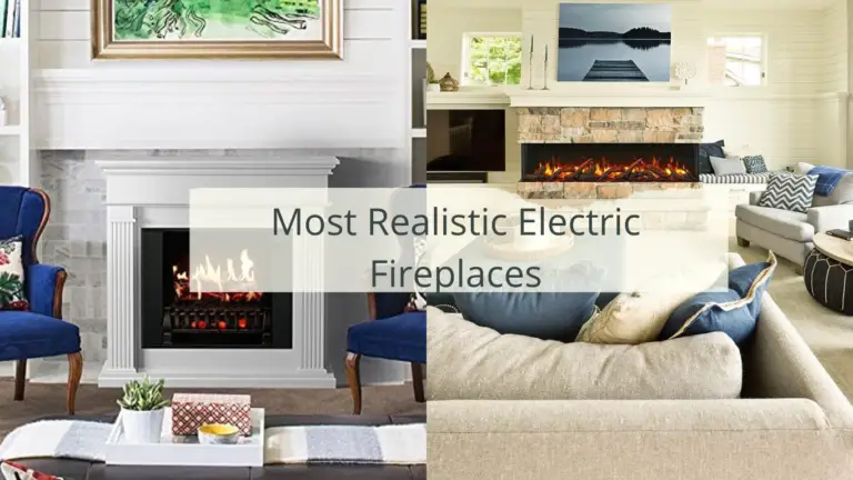 What is the most Realistic Electric Fireplace? 